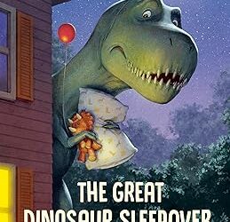 When the Party Comes to YOU: “The Great Dinosaur Sleepover” by Linda Bailey